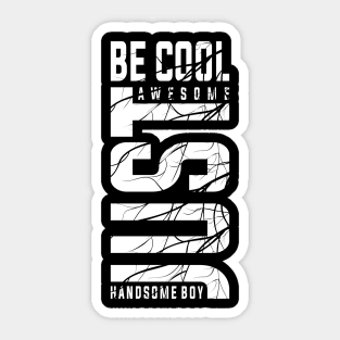 BE COOL Sticker